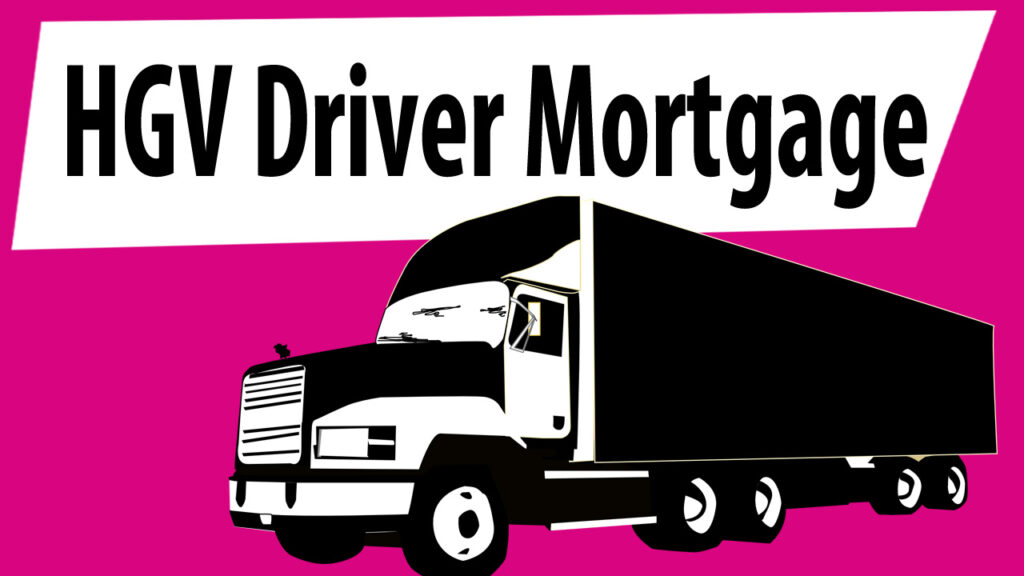 HGV Driver Mortgage