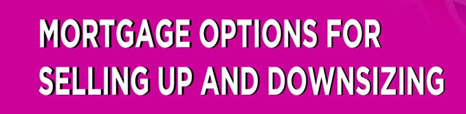 downsizing mortgage options.